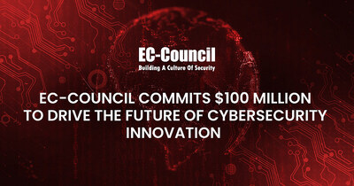 EC-Council przeznacza 100 milionów dolarów na napędzanie przyszłości innowacji w zakresie cyberbezpieczeństwa